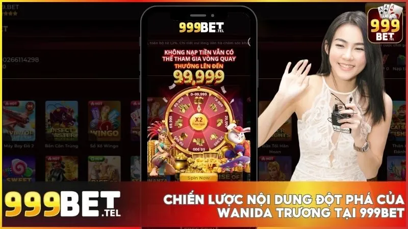 Tác giả Wanida Trương 3 Bí quyết xây dựng nội dung thành công cụ dẫn đầu tại 999BET của tác giả Wanida Trương