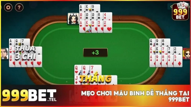 Mậu Binh 999BET – Hướng dẫn chơi, mẹo xếp bài và chiến thuật thắng dễ dàng 4 Bí quyết chinh phục Mậu Binh giúp bạn thắng lớn mọi ván bài
