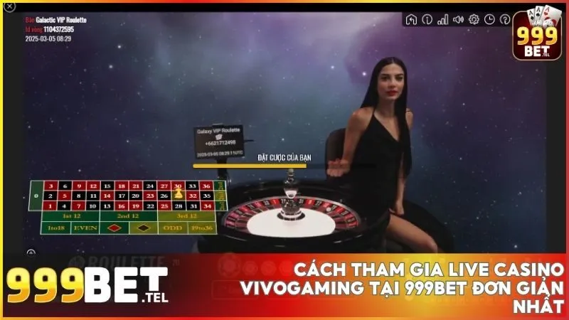 Live casino VivoGaming 999BET - Đỉnh cao cá cược trực tuyến, chơi là mê 4 Hướng dẫn tham gia live casino VivoGaming tại 999BET nhanh chóng và dễ dàng cho mọi người chơi.